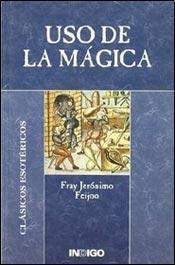 Libro Uso de la Mágica de Fray Jerónimo Feijoo